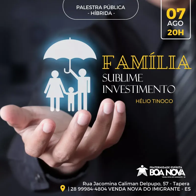 Cartaz: Família, sublime investimento