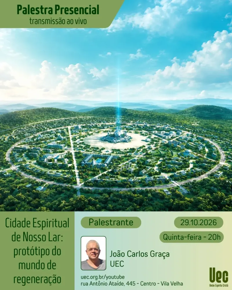 Cartaz: Cidade espiritual de Nosso lar: protótipo do mundo de regeneração